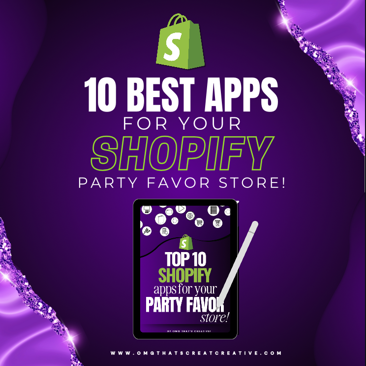 10 Best Apps for your Shopify Party Favor Store!